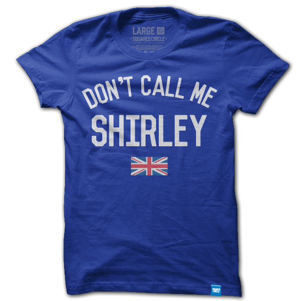 Don't Call Me Shirley
